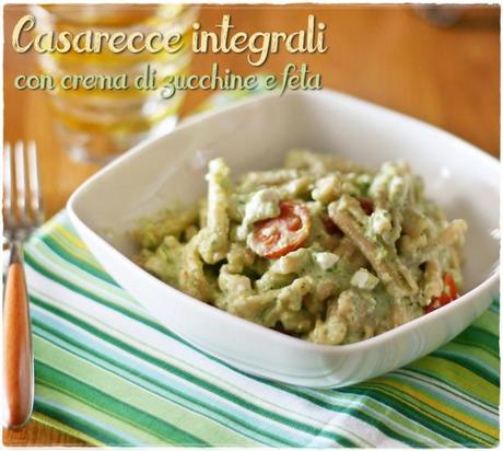 Casarecce integrali con crema di zucchine e feta