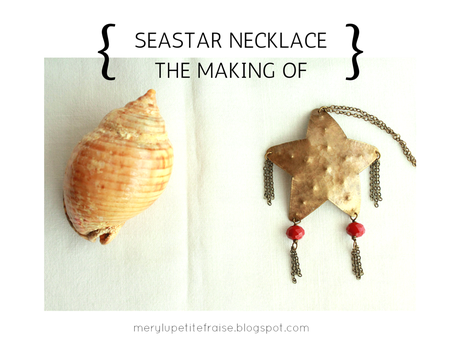 Seastar necklace - The making of