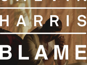 Calvin Harris John Newman lanciano bomba Blame