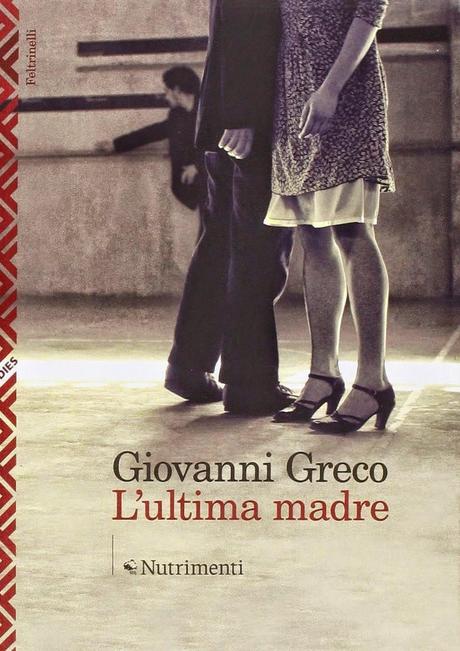 “L'ultima madre” di Giovanni Greco