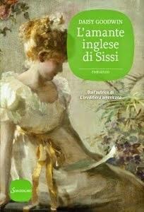 ANTEPRIMA SONZOGNO:  L'AMANTE INGLESE DI SISSI DI DAISY GOODWIN