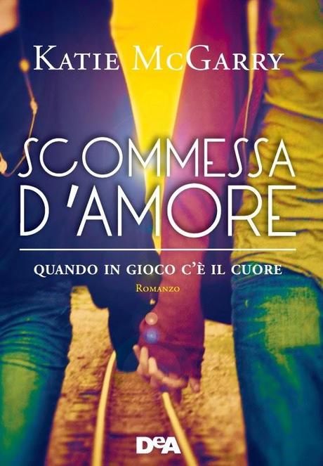 Recensione: Scommessa d'amore di Katie McGarry