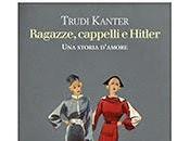 RAGAZZE, CAPPELLI HITLER Trudi Kanter