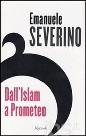 copertina Islam Prometeo Emanuele Severino 