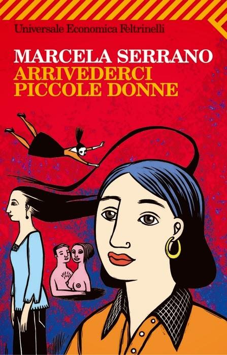 Arrivederci piccole donne - Marcela Serrano