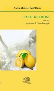 “Latte e limoni” di Anna Maria Dall’Olio: la poesia che diventa denuncia sociale