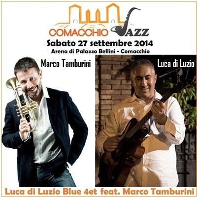 Comacchio Jazz: Luca di Luzio Blue 4ett feat. Marco Tamburini