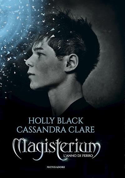 Cover Reveal Magisterium - L'anno di Ferro e Le Cronache di Magnus Bane per Cassandra Clare e Holly Black!