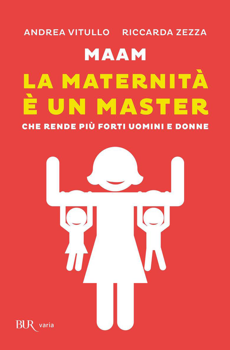 nuova uscita Bur: MAAM - LA MATERNITA' E' UN MASTER