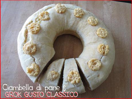 CIAMBELLA DI PANE & GROK CLASSICO