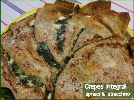 CREPES INTEGRALI spinaci & stracchino