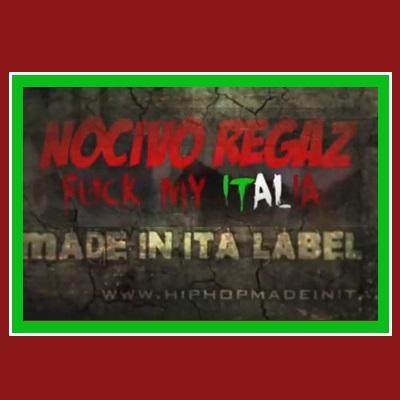 Nuovo video per Made in Ita Label: Nocivo Regaz - Fuck my Italia