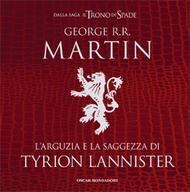 George R.R. Martin: L’arguzia e la saggezza di Tyrion Lannister