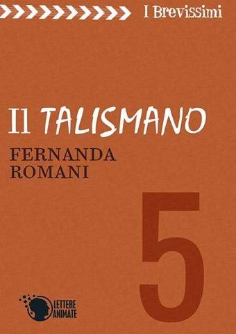 Il Talismano, di Fernanda Romani