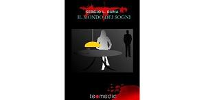 Nuove Uscite - “Il mondo dei sogni” di Sergio L. Duma