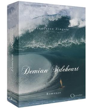 Francesco Zingoni: Demian Sideheart  (Outsider Edizioni, 2010)