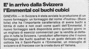 E’ in arrivo dalla Svizzera l’Emmental coi buchi cubici