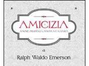 Amicizia, Ralph Waldo Emerson