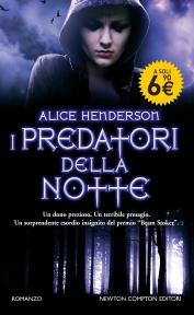 Novità: I Predatori Della Notte – Alice Henderson