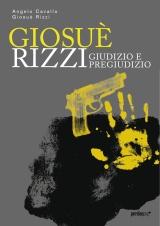 GIOSUÈ RIZZI, GIUDIZIO E PREGIUDIZIO di Cavallo & Rizzi