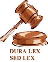 Dura Lex, Sed Lex