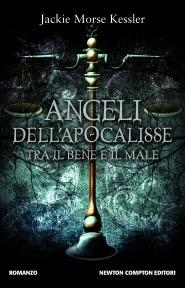 Dal 10 Marzo nelle Librerie: ANGELI DELL'APOCALISSE. TRA IL BENE E IL MALE di Jackie Morse Kessler