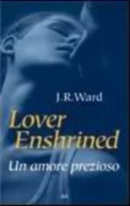 SUPER NEWS! Esce il 11 Marzo LOVER ENSHRINED di J.R.Ward