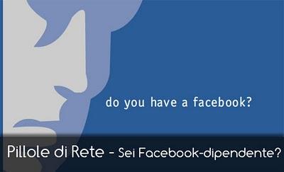 Pillole di Rete - Sei Facebook-dipendente?