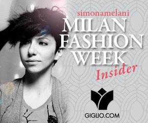 Milan Fashion Week Insider - Giglio.com