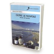 L’amicizia è un viaggio “Oltre le nuvole” L’amicizia è un viaggio “Oltre le nuvole”