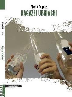 Il libro del giorno: Ragazzi ubriachi di Flavio Pagano (Manifesto Libri)