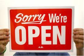 sorry we are open