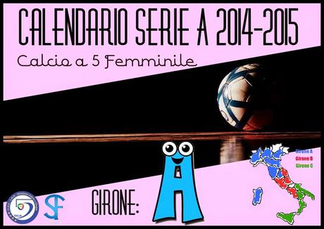 Serie A calcio a 5 femminile 2014-2015: girone A