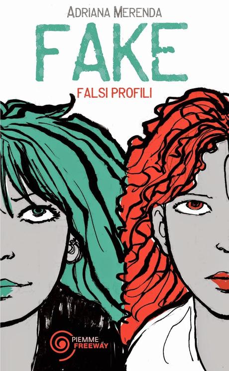 Recensione: Fake. Falsi profili di Adriana Merenda