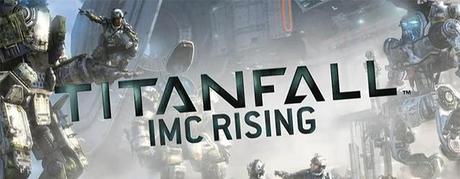 Titanfall: disponibile il trailer per il DLC IMC Rising