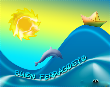 Le + belle cartoline di : BUON FERRAGOSTO