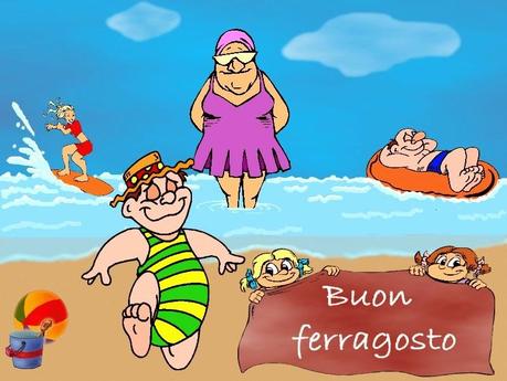 Le + belle cartoline di : BUON FERRAGOSTO