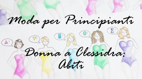 You Tube: gli Abiti per la Donna a Clessidra