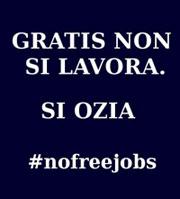 Lavoro non retribuito e situazioni off limits