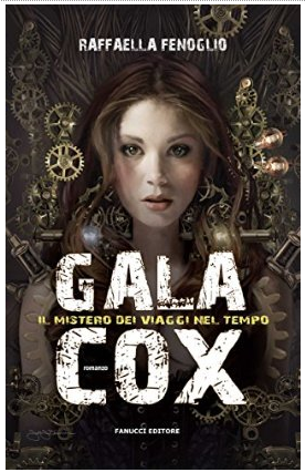 ANTEPRIMA: Gala Cox - Il mistero dei viaggi neltempo di Raffaella Fenoglio
