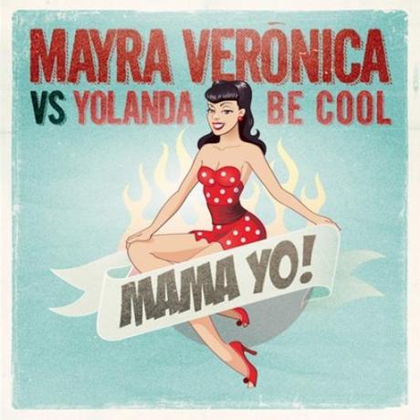 Mayra Veronica Mama Yo!
