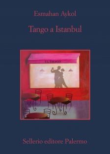 Recensione di Tango a Istanbul di Esmahan Aykol