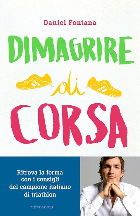 Dimagrire di corsa, Daniel Fontana