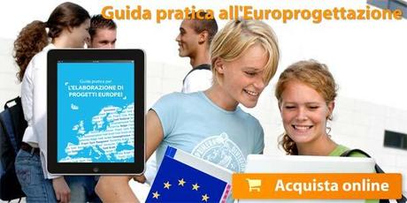 Guida pratica all’EUROPROGETTAZIONE, 2014