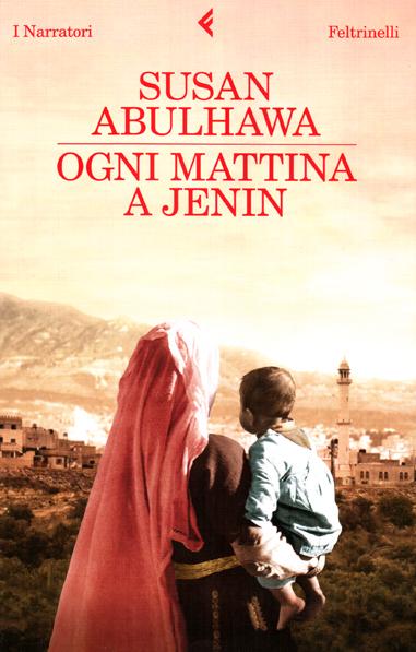 Consigli di lettura :: Ogni mattina a Jenin - Susan Abulhawa