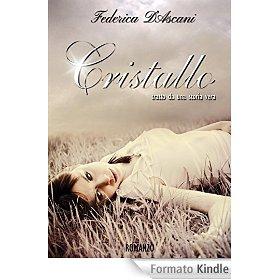 Cristallo eBook: Federica D'Ascani: Amazon.it: Kindle Store