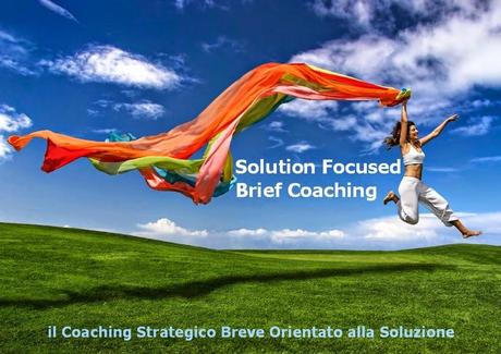 Solution Focused Brief CoachingIl Coaching Strategico Bre...