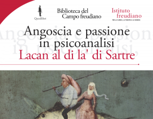 Angoscia e passione in psicoanalisi, Lacan al di là di Sartre