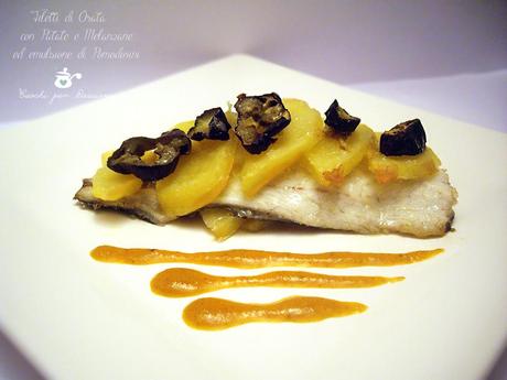 Filetti di Orata con Patate e Melanzane ed emulsione di Pomodorini