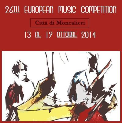 26th European Music Competition - Citta' di Moncalieri dal 13 al 19 ottobre 2014.